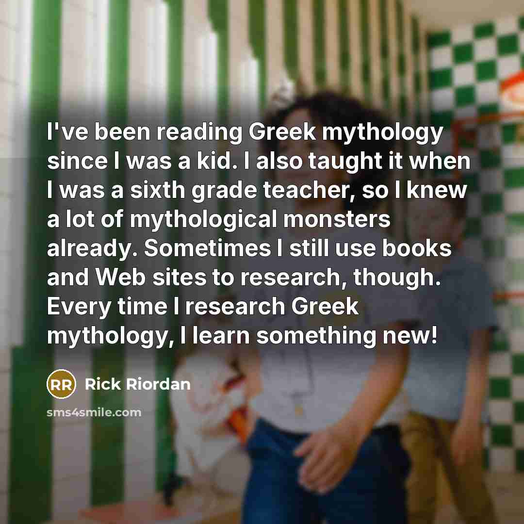 “I've been reading Greek mythology since I was a kid.…” quote by Rick Riordan