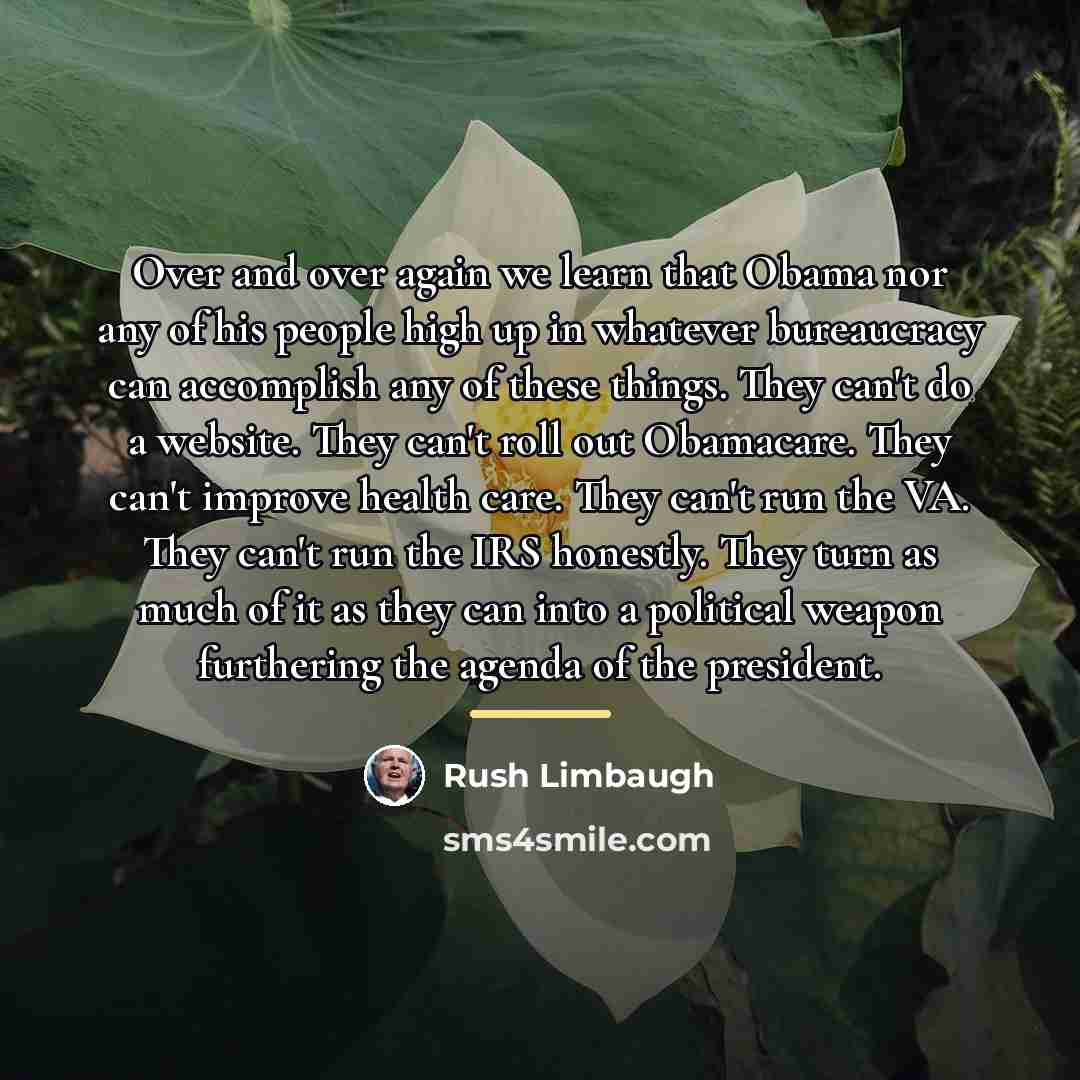 “Over and over again we learn that Obama nor any…” quote by Rush Limbaugh