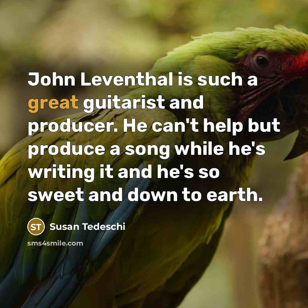 “John Leventhal is such a great guitarist and producer. He…” quote by Susan Tedeschi