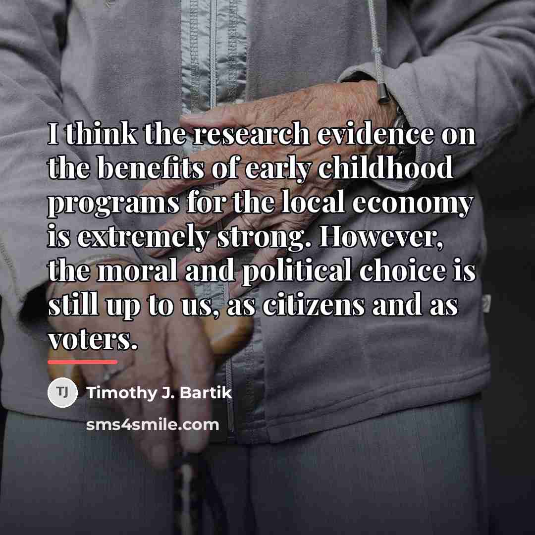 “I think the research evidence on the benefits of early…” quote by Timothy J. Bartik