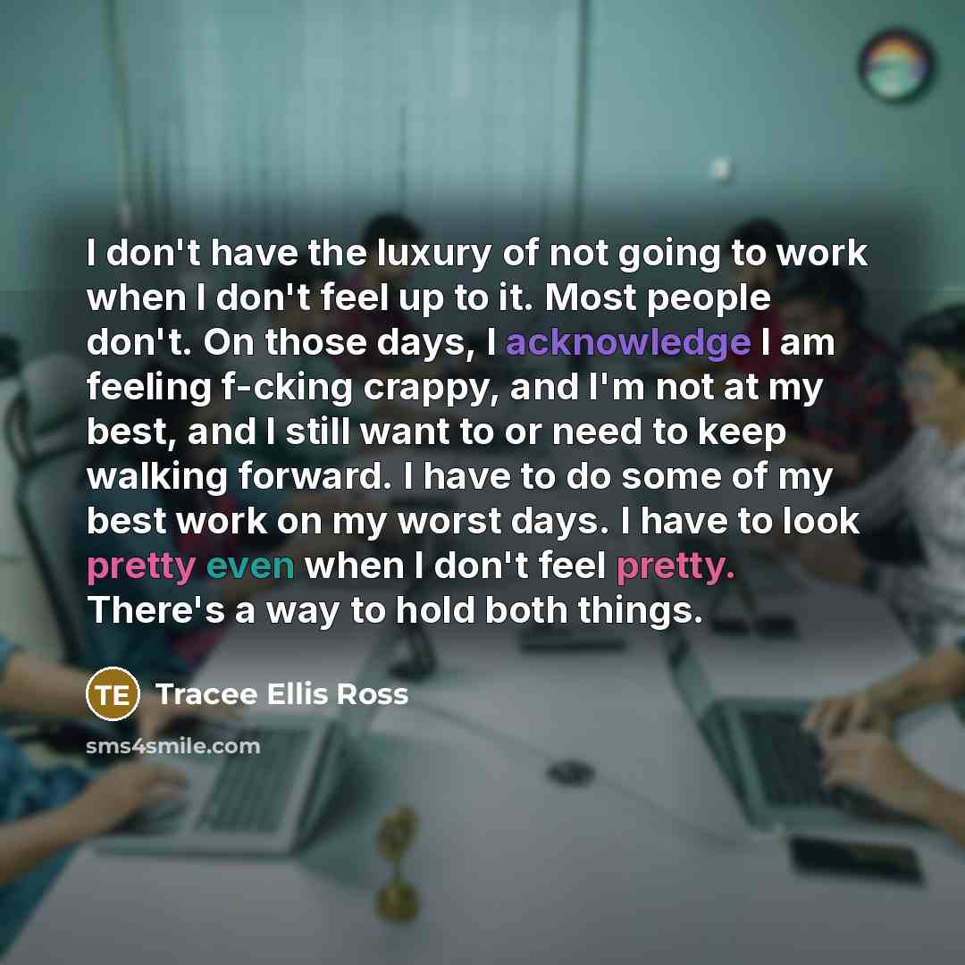 “I don't have the luxury of not going to work…” quote by Tracee Ellis Ross