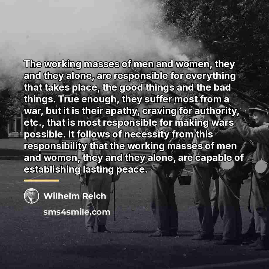 “The working masses of men and women, they and they…” quote by Wilhelm Reich