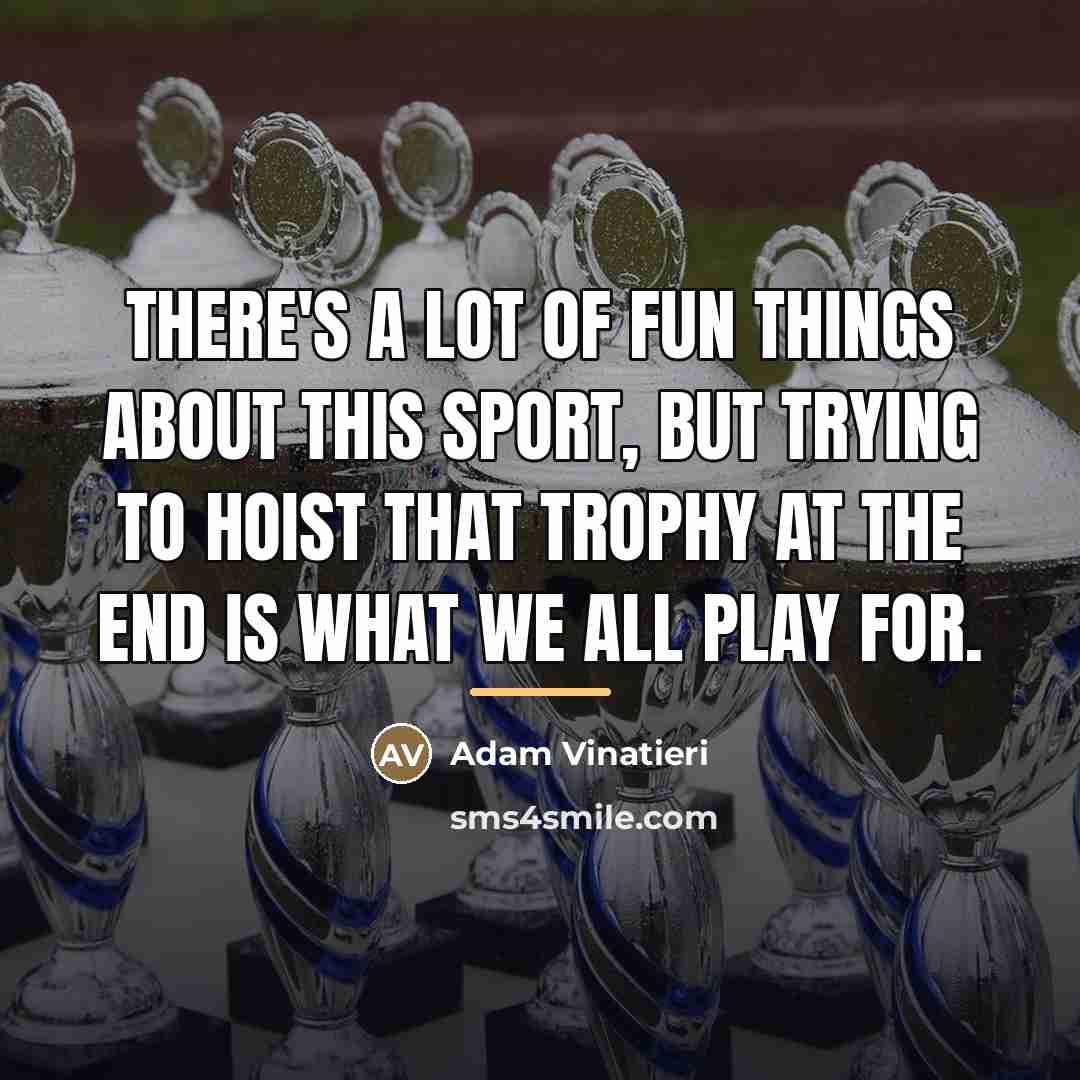 “There's a lot of fun things about this sport, but…” quote by Adam Vinatieri