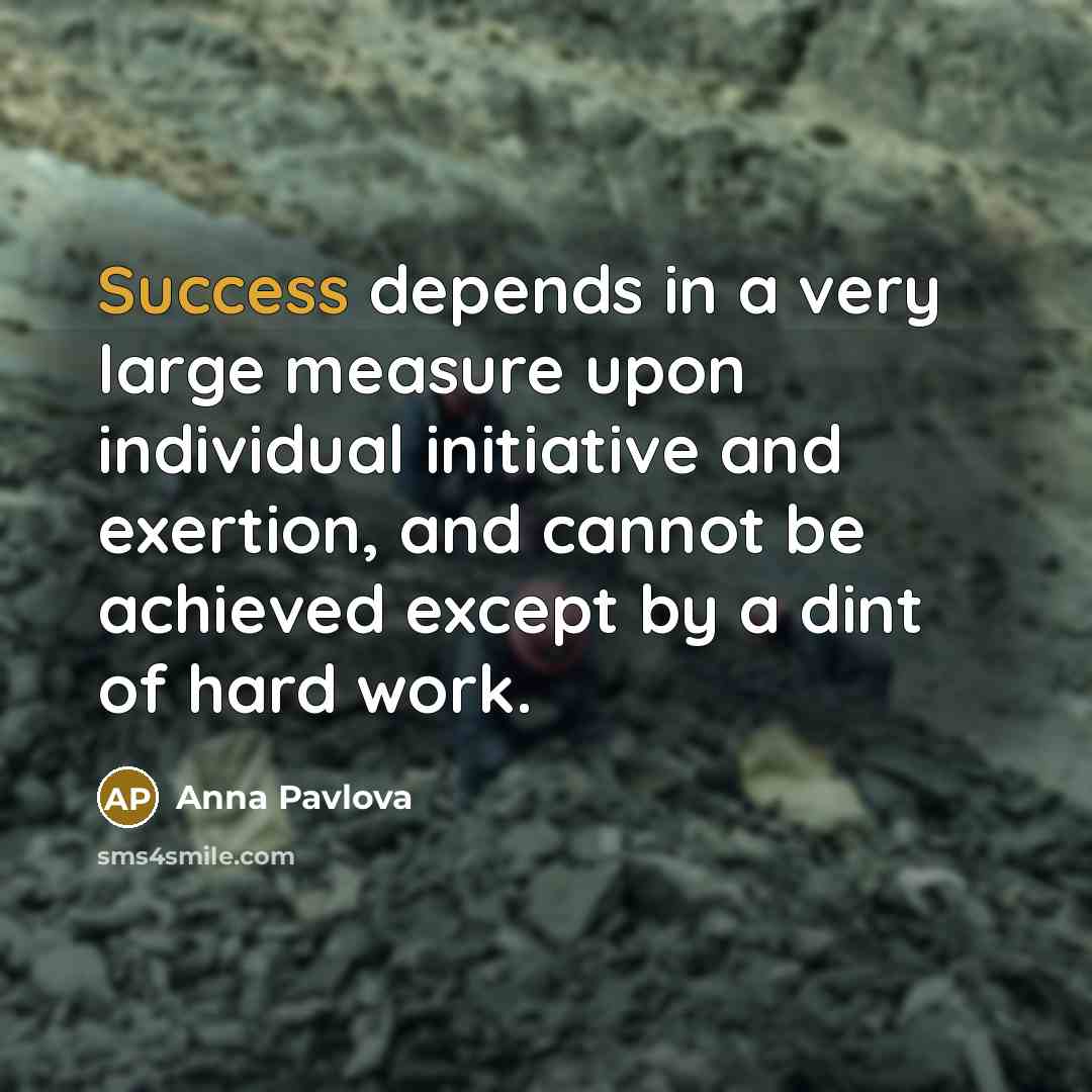 “Success depends in a very large measure upon individual initiative…” quote by Anna Pavlova