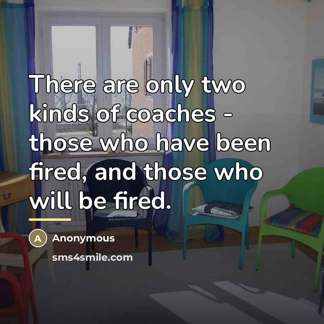 “There are only two kinds of coaches - those who…” quote by Ken Loeffler