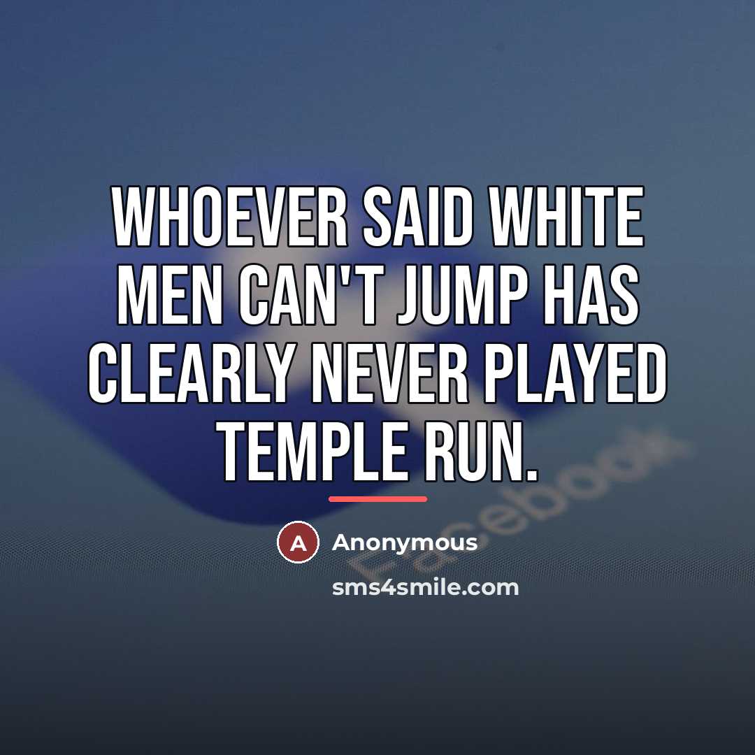 “Whoever said white men can't jump has clearly never played…” quote by Anonymous