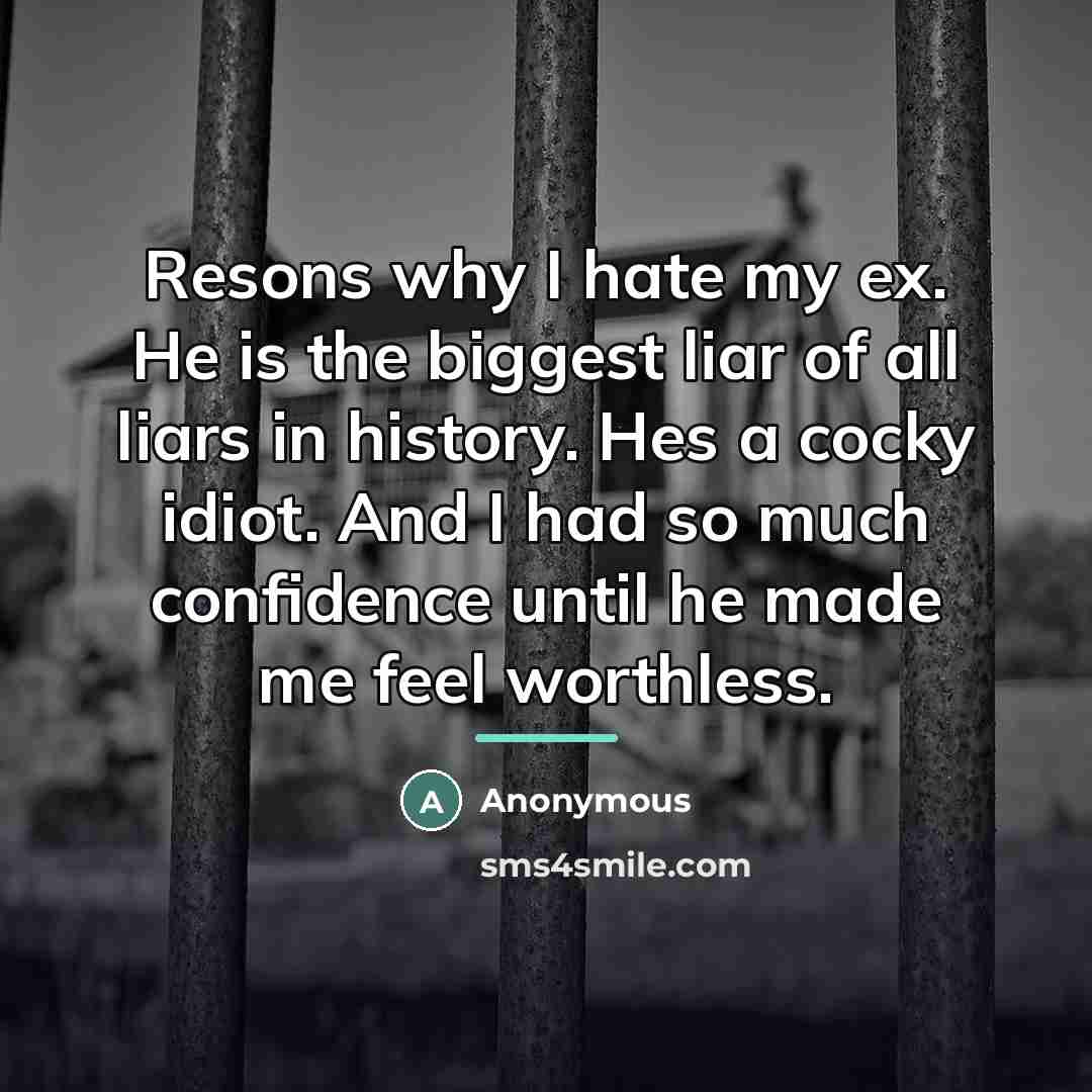 “Resons why I hate my ex. He is the biggest…” quote by Anonymous