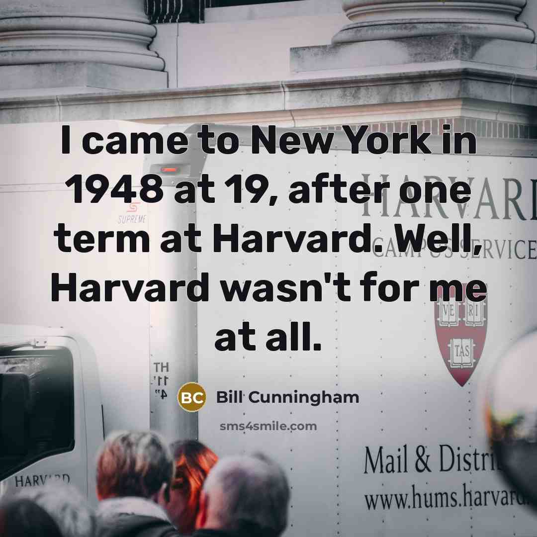 “I came to New York in 1948 at 19, after…” quote by Bill Cunningham