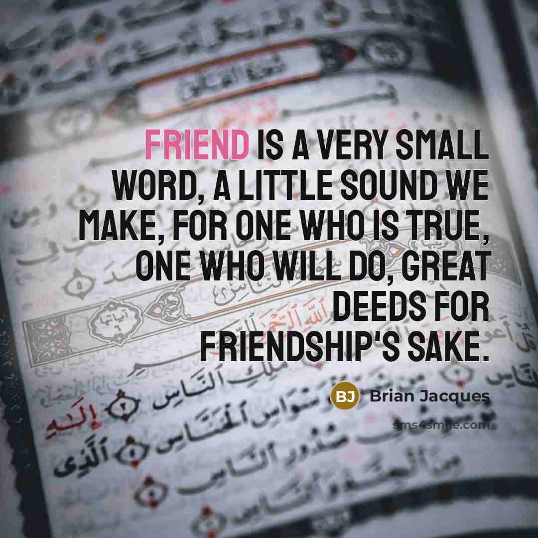 “Friend is a very small word, A little sound we…” quote by Brian Jacques
