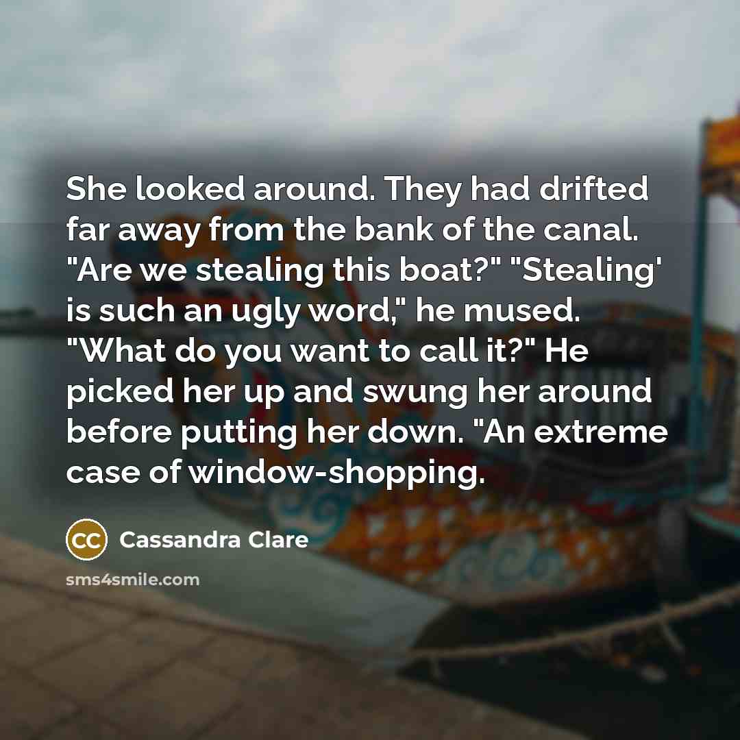 “She looked around. They had drifted far away from the…” quote by Cassandra Clare