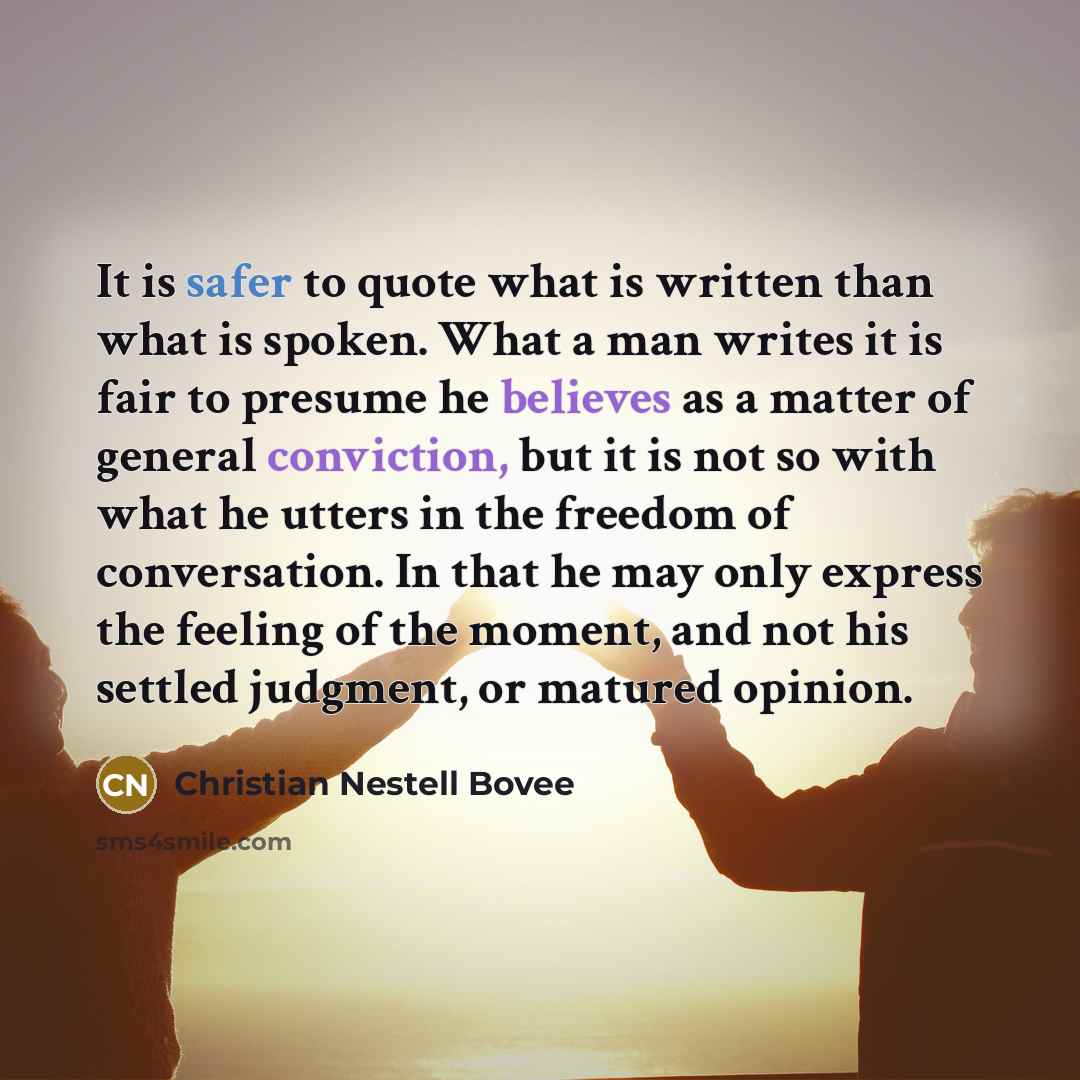 “It is safer to quote what is written than what…” quote by Christian Nestell Bovee