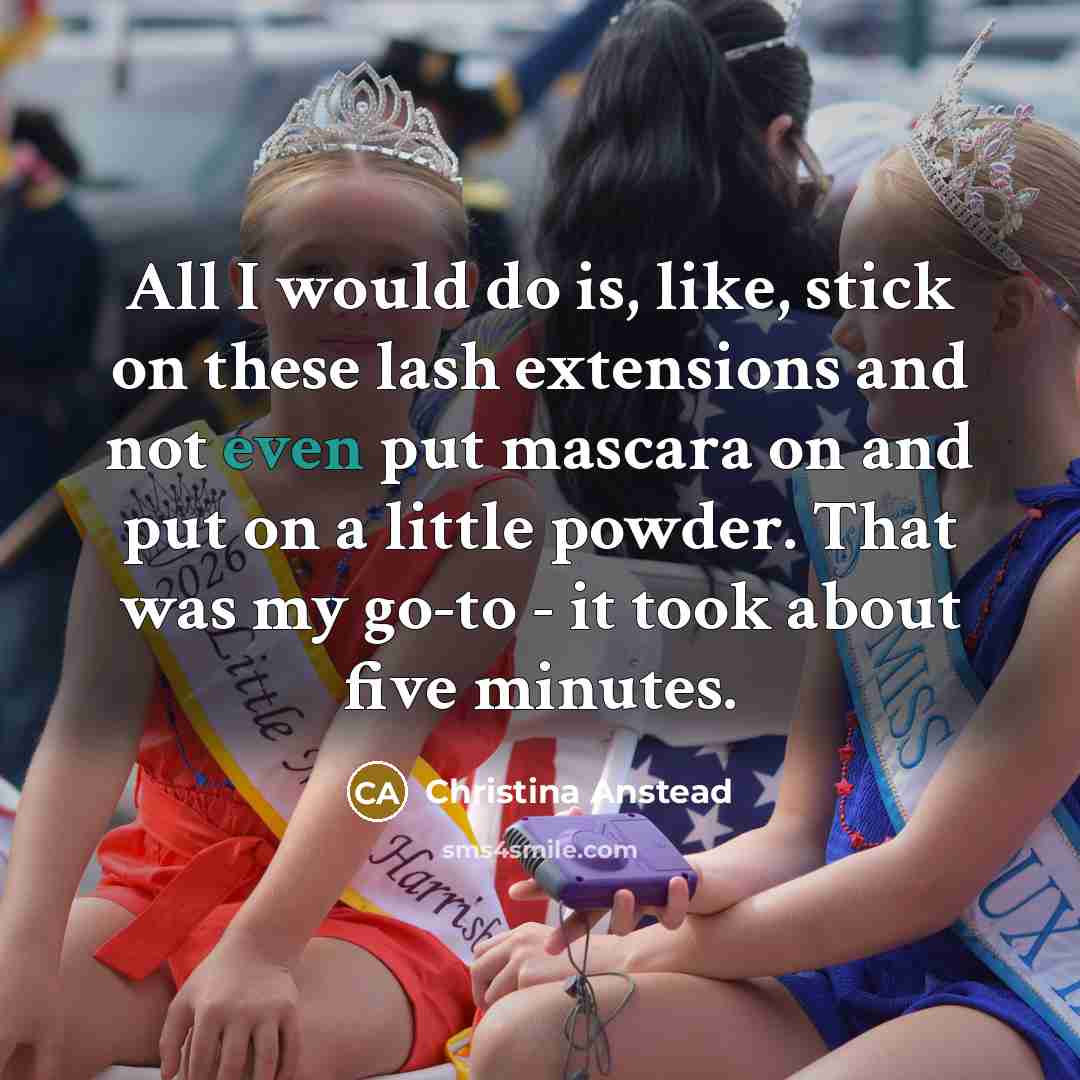 “All I would do is, like, stick on these lash…” quote by Christina Anstead