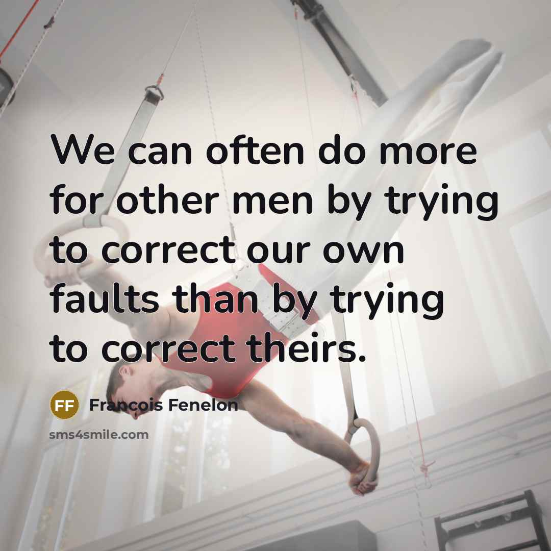 “We can often do more for other men by trying…” quote by Francois Fenelon