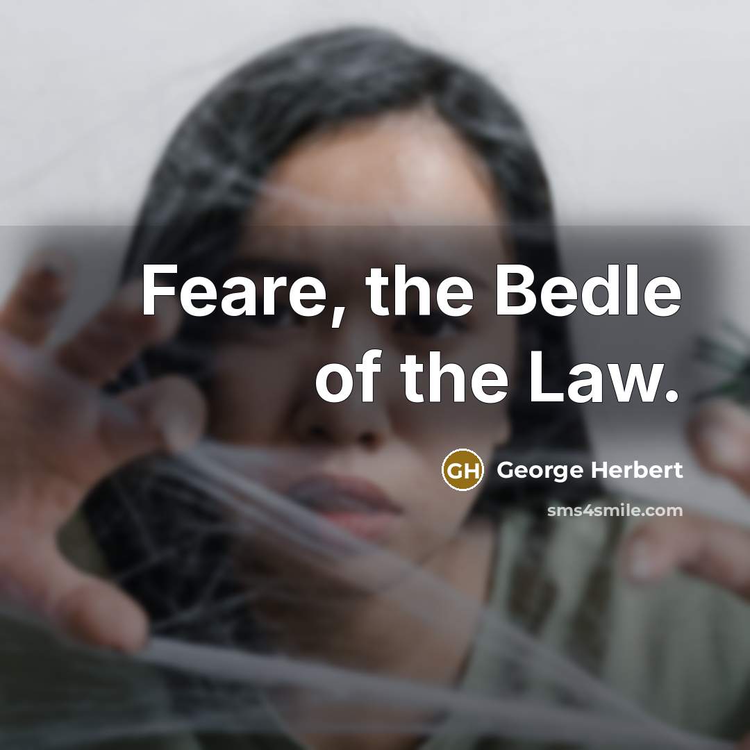 “Feare, the Bedle of the Law.…” quote by George Herbert