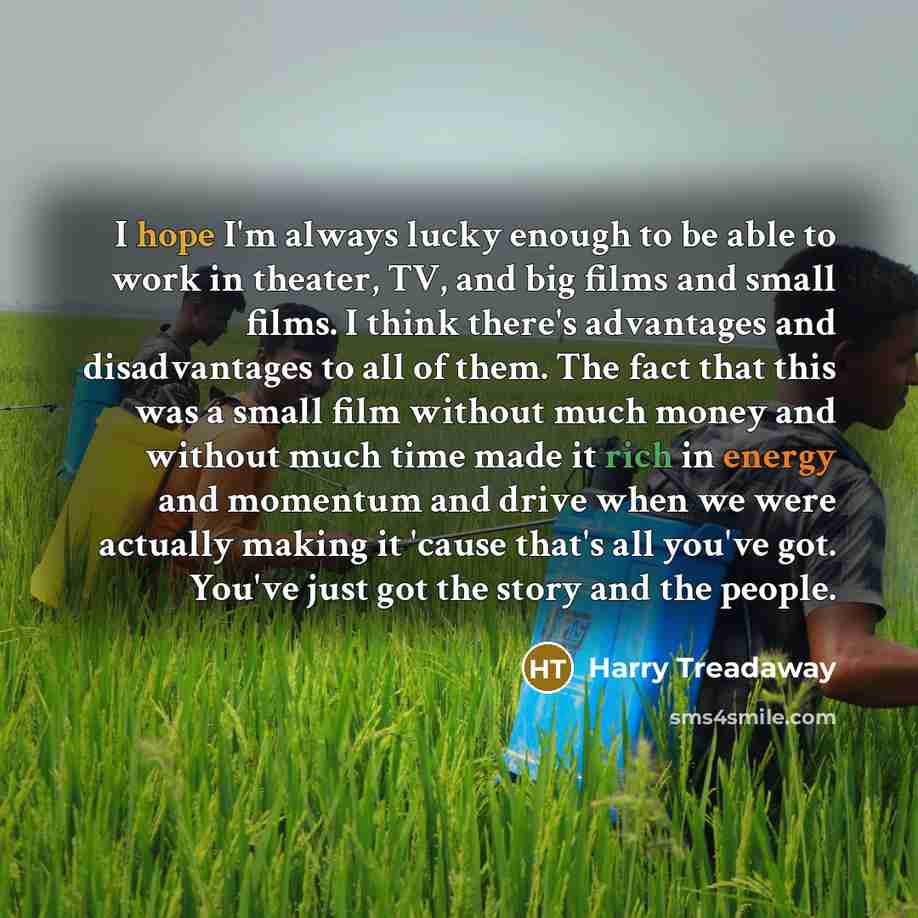 “I hope I'm always lucky enough to be able to…” quote by Harry Treadaway
