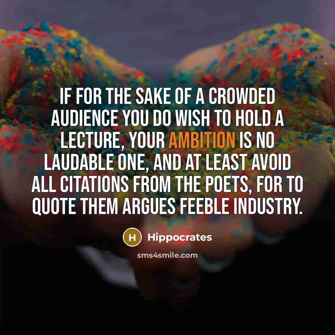“If for the sake of a crowded audience you do…” quote by Hippocrates