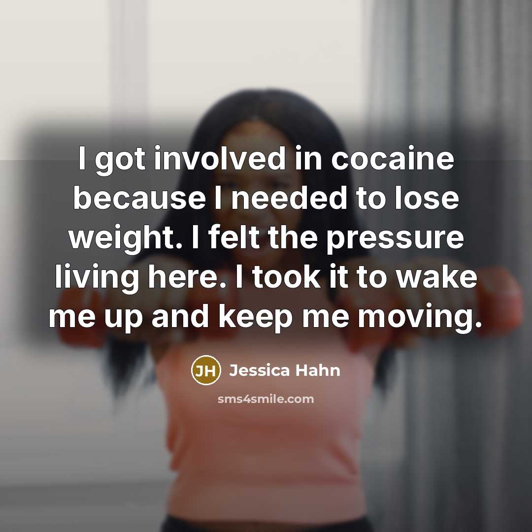 “I got involved in cocaine because I needed to lose…” quote by Jessica Hahn