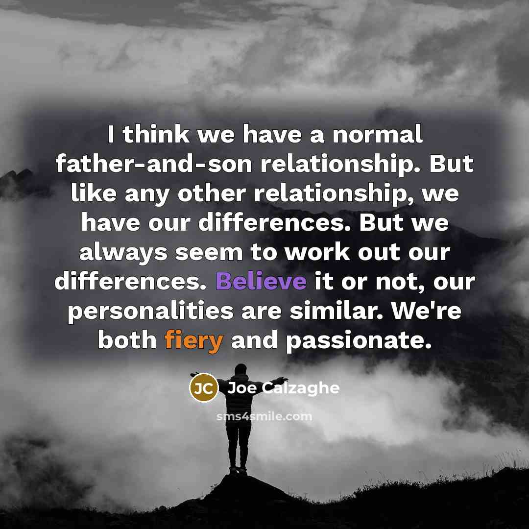 “I think we have a normal father-and-son relationship. But like…” quote by Joe Calzaghe