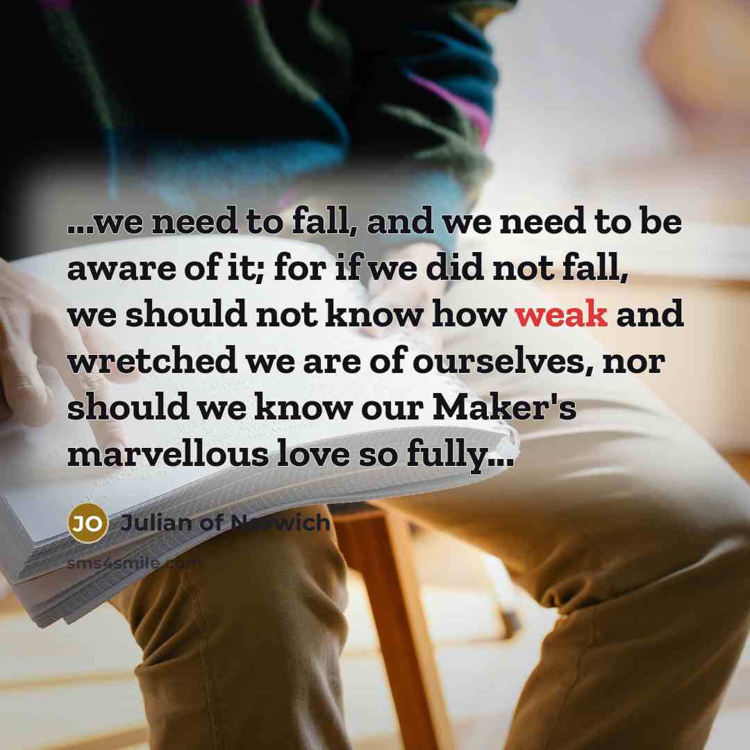 “...we need to fall, and we need to be aware…” quote by Julian of Norwich