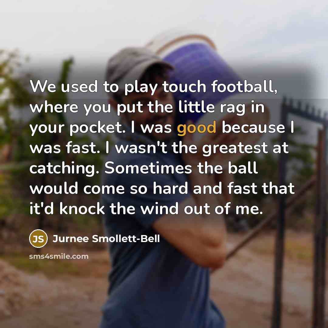 “We used to play touch football, where you put the…” quote by Jurnee Smollett-Bell