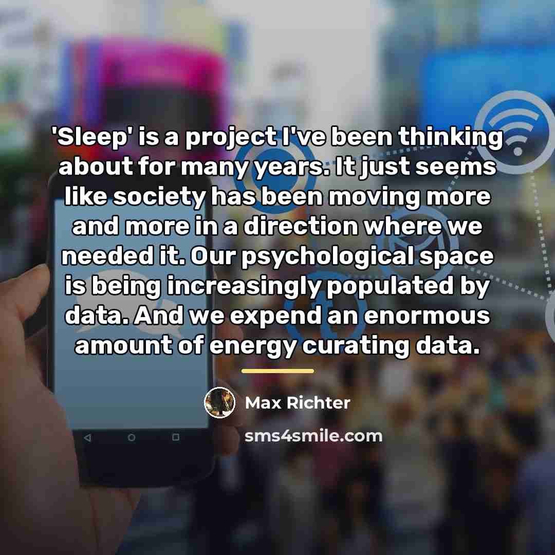 “'Sleep' is a project I've been thinking about for many…” quote by Max Richter