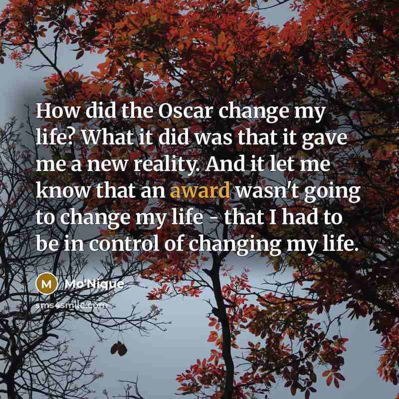 “How did the Oscar change my life? What it did…” quote by Mo'Nique