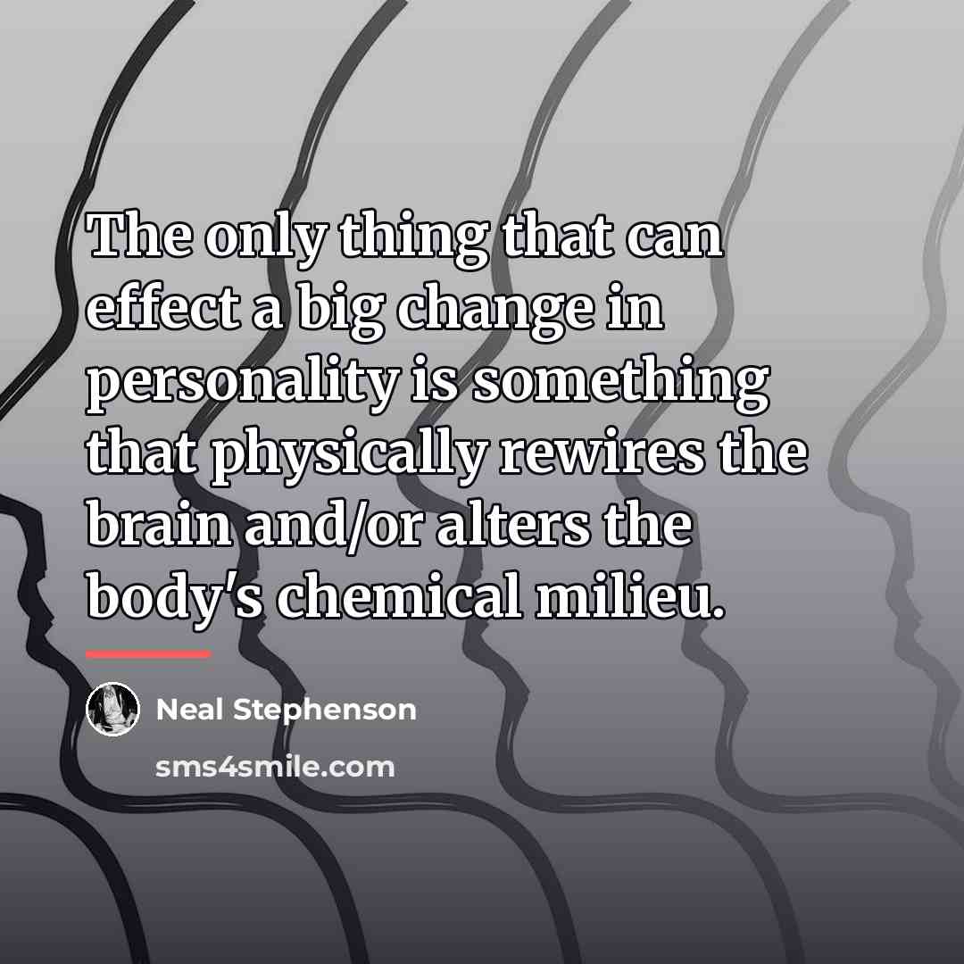 “The only thing that can effect a big change in…” quote by Neal Stephenson