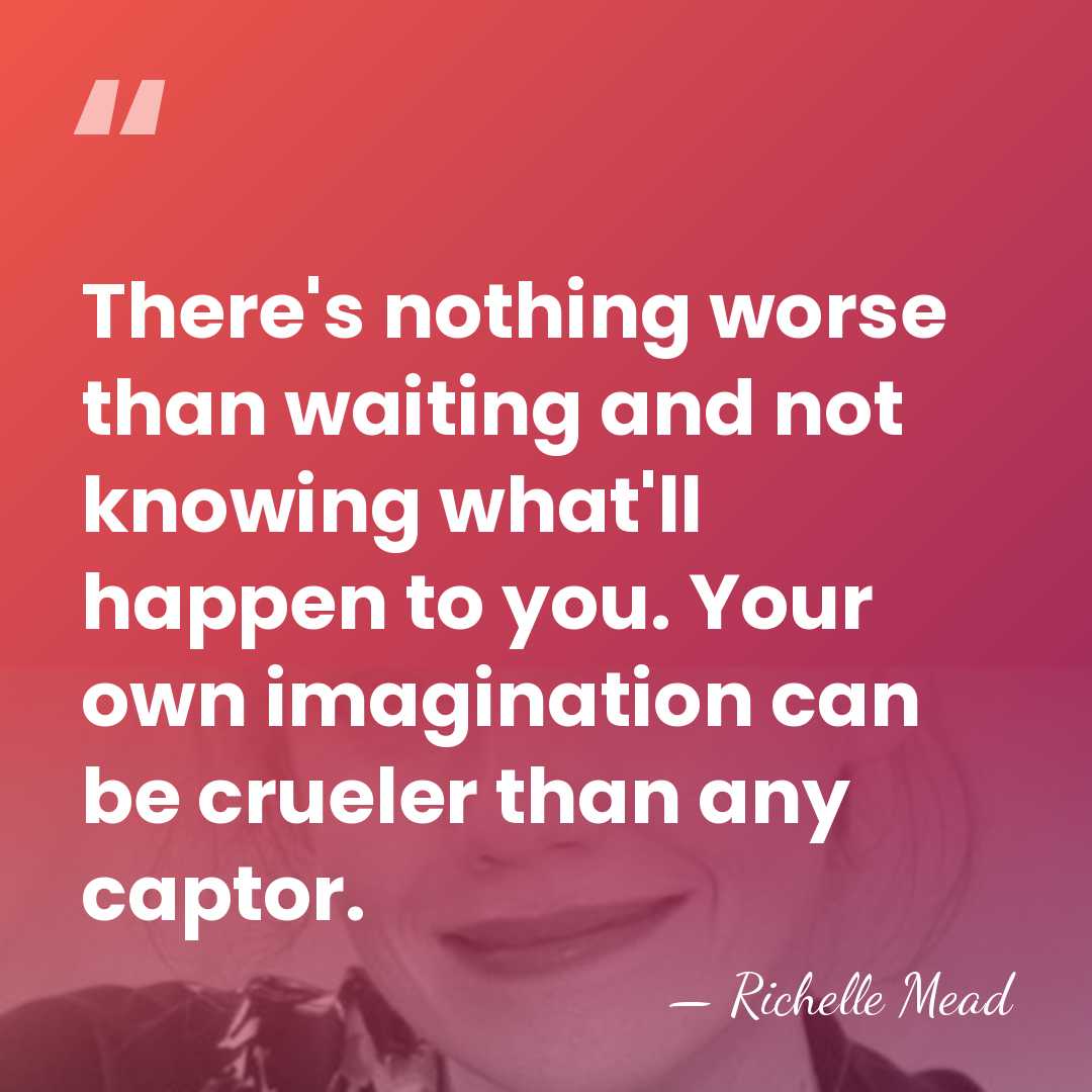 There's nothing worse than waiting and not knowing what'll happen to you.&hellip; - Richelle Mead