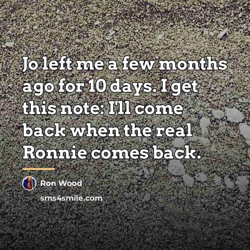 “Jo left me a few months ago for 10 days.…” quote by Ron Wood