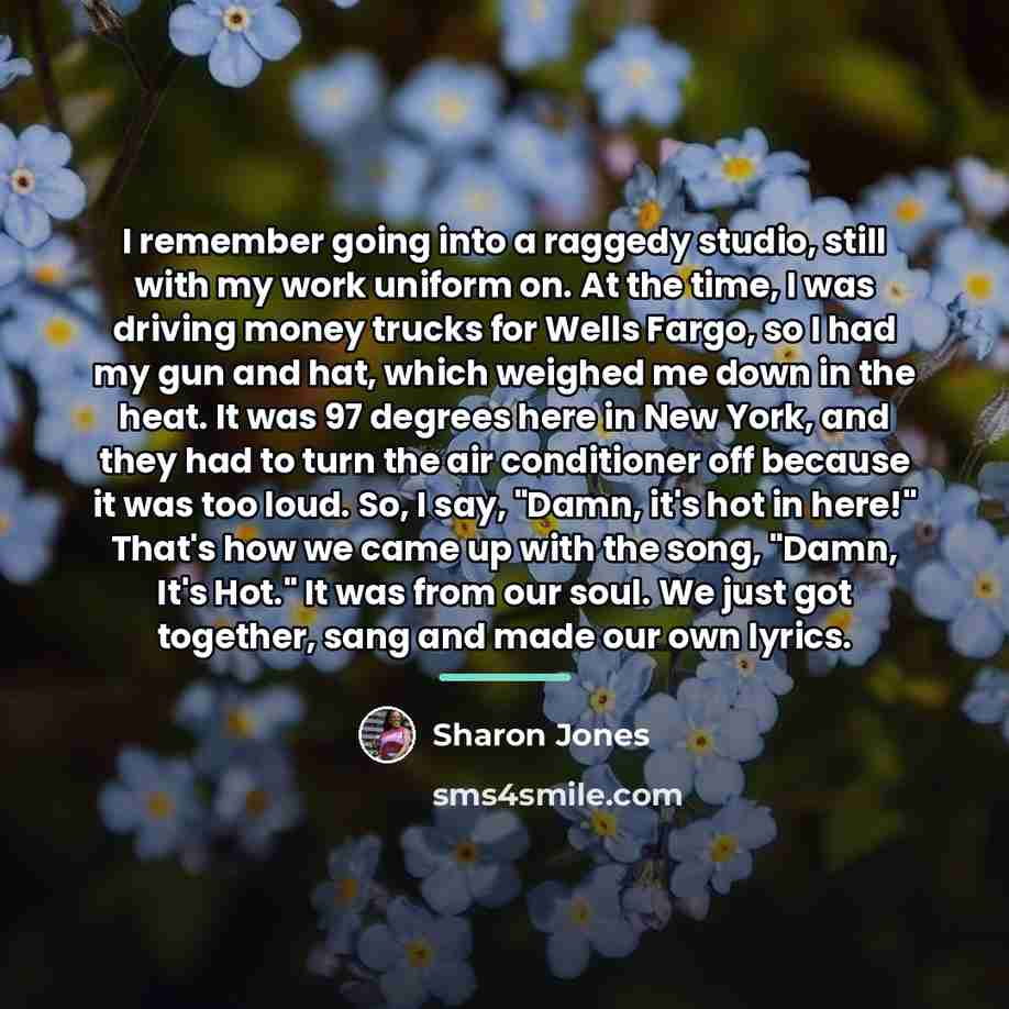 “I remember going into a raggedy studio, still with my…” quote by Sharon Jones