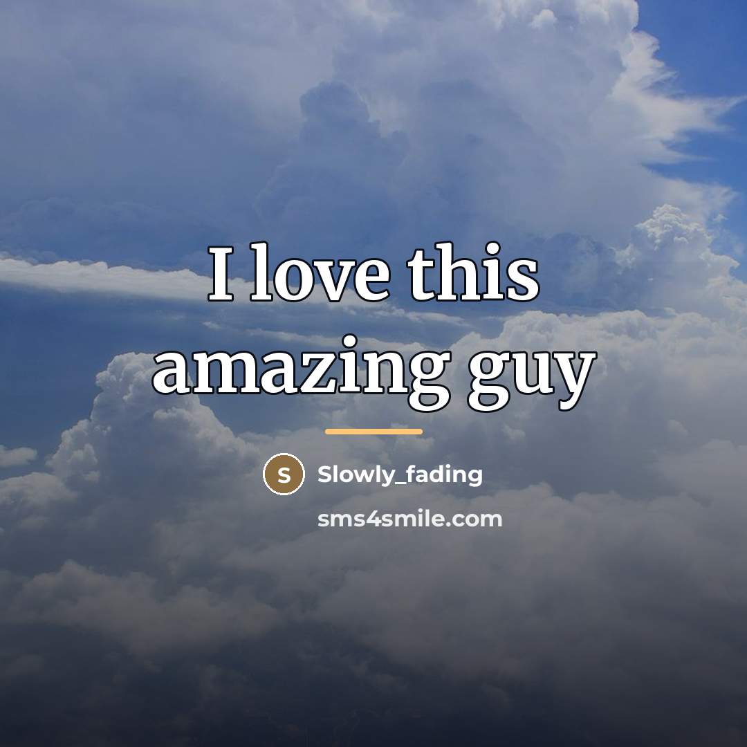 “I love this amazing guy…” quote by Slowly_fading