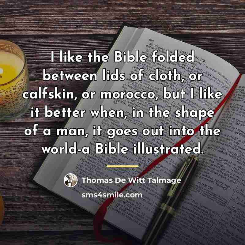 “I like the Bible folded between lids of cloth, or…” quote by Thomas De Witt Talmage