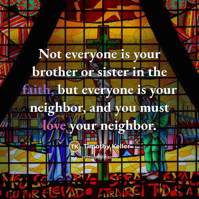 “Not everyone is your brother or sister in the faith,…” quote by Timothy Keller