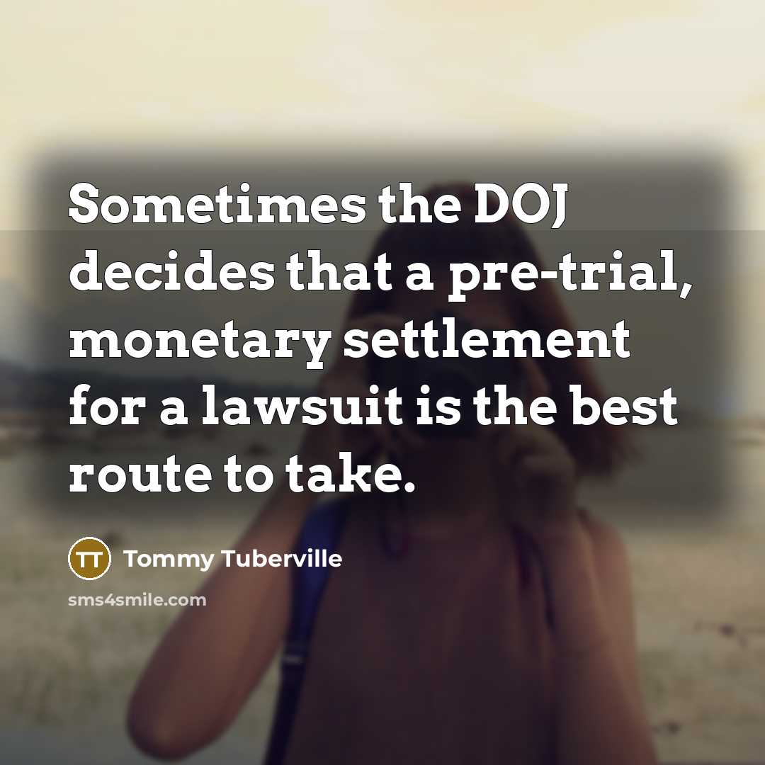 “Sometimes the DOJ decides that a pre-trial, monetary settlement for…” quote by Tommy Tuberville