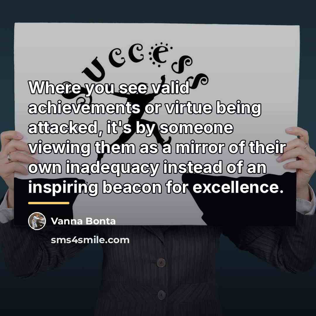 “Where you see valid achievements or virtue being attacked, it's…” quote by Vanna Bonta