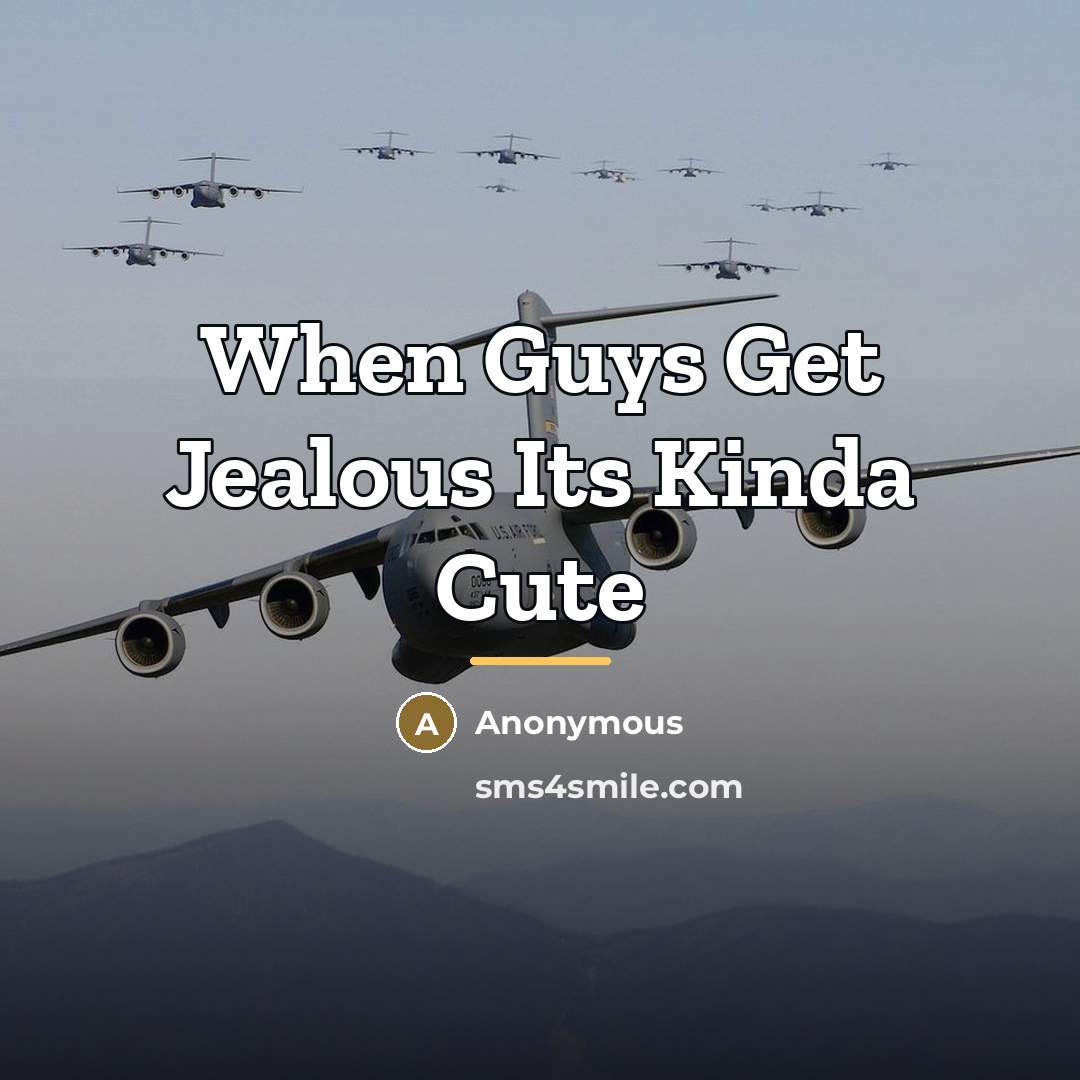 “When Guys Get Jealous Its Kinda Cute…” quote by Anonymous