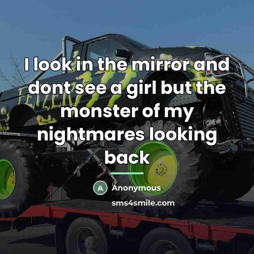 “I look in the mirror and dont see a girl…” quote by Anonymous