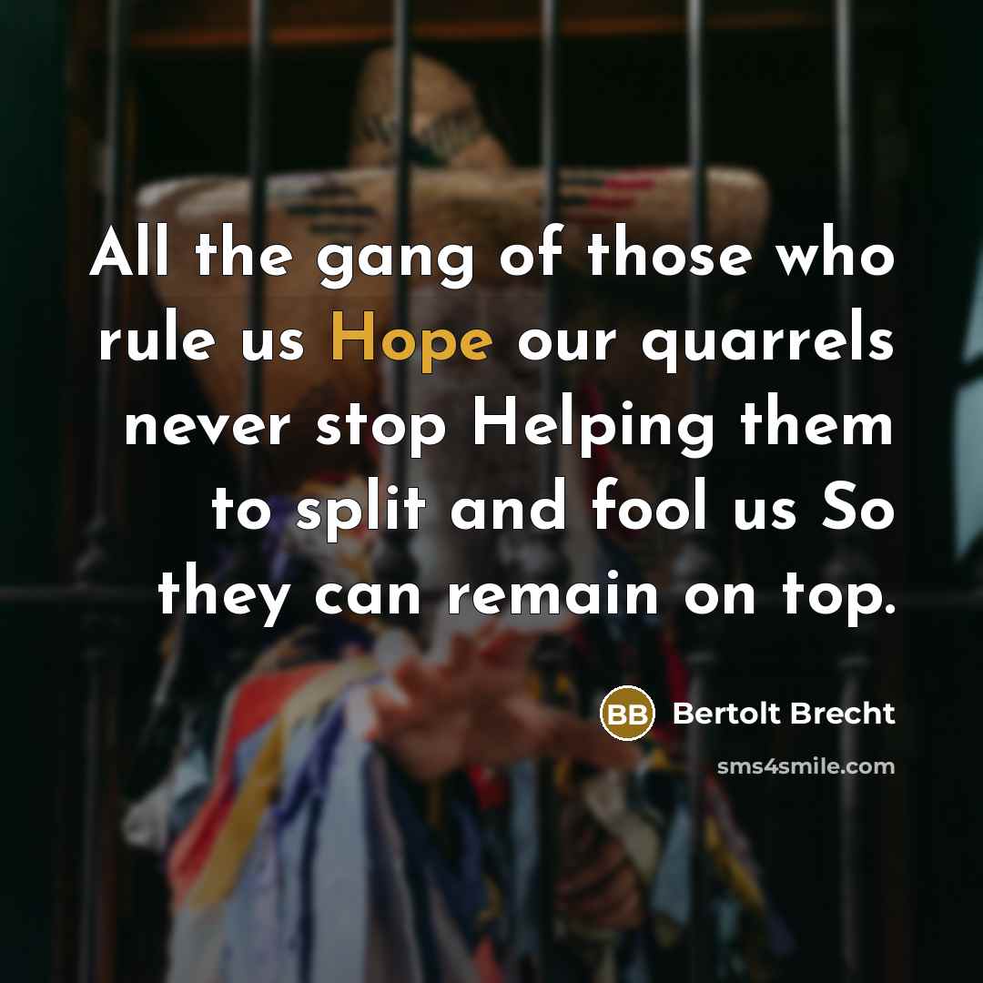 “All the gang of those who rule us Hope our…” quote by Bertolt Brecht