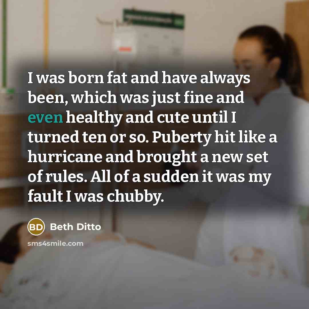 “I was born fat and have always been, which was…” quote by Beth Ditto