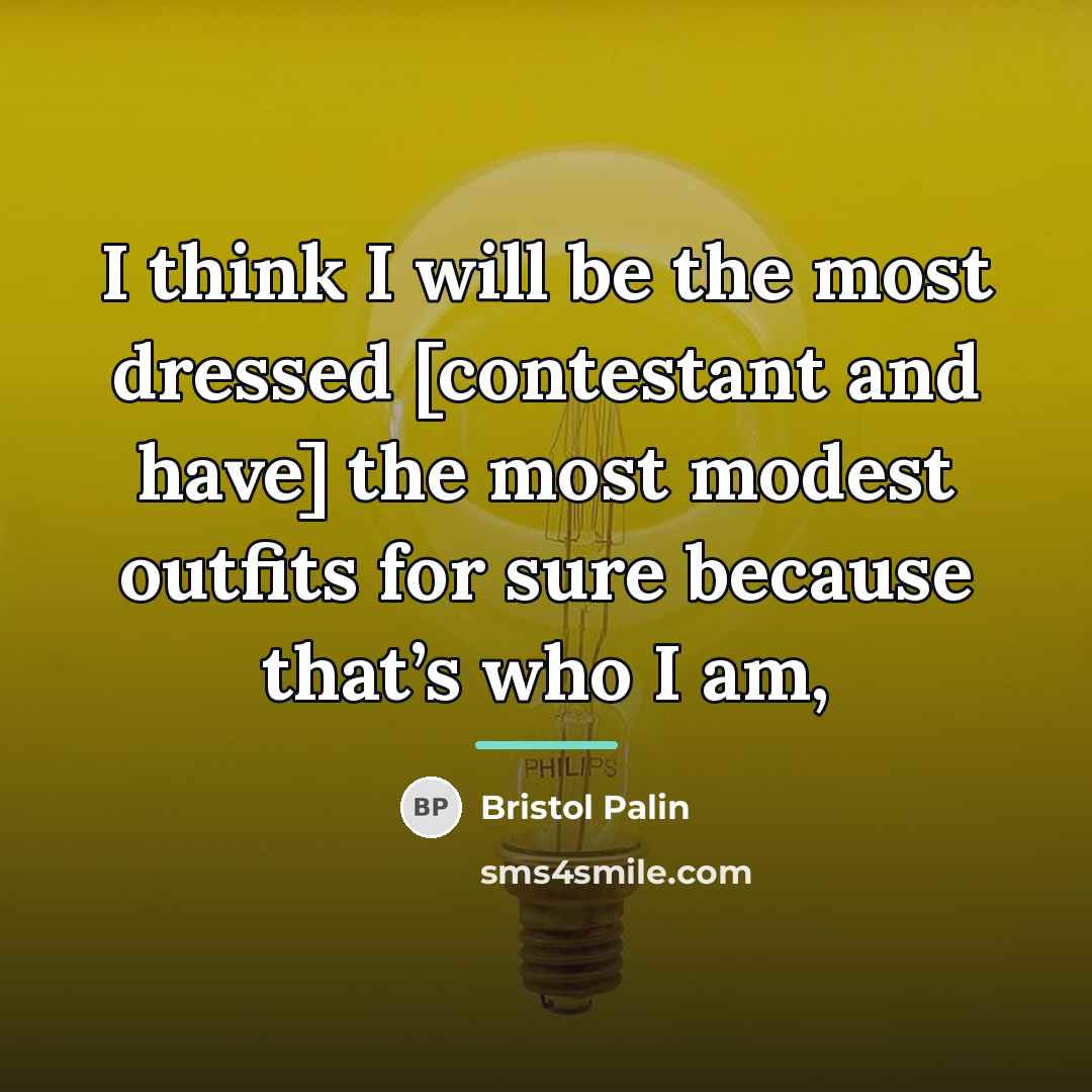 “I think I will be the most dressed [contestant and…” quote by Bristol Palin