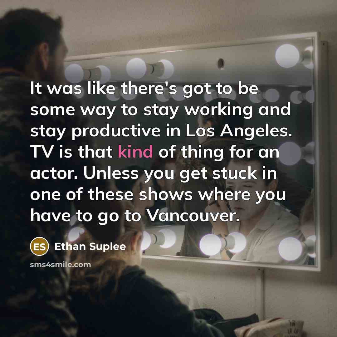 “It was like there's got to be some way to…” quote by Ethan Suplee