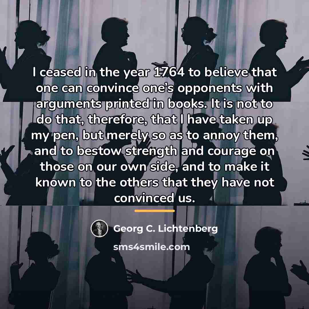 “I ceased in the year 1764 to believe that one…” quote by Georg C. Lichtenberg