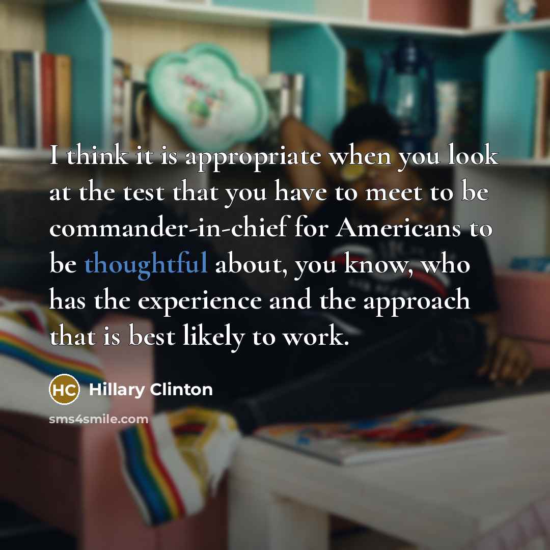 “I think it is appropriate when you look at the…” quote by Hillary Clinton