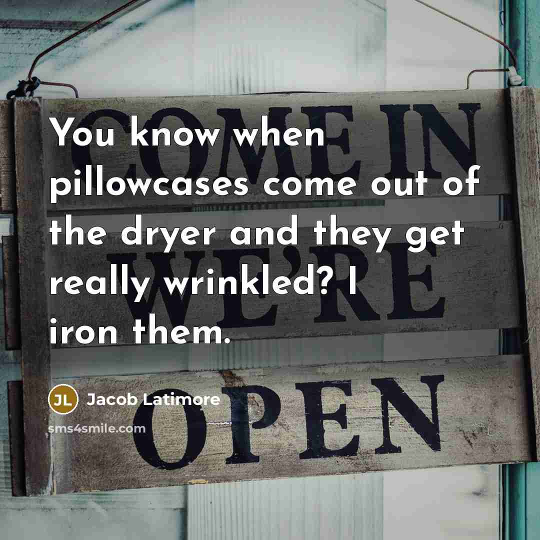 “You know when pillowcases come out of the dryer and…” quote by Jacob Latimore
