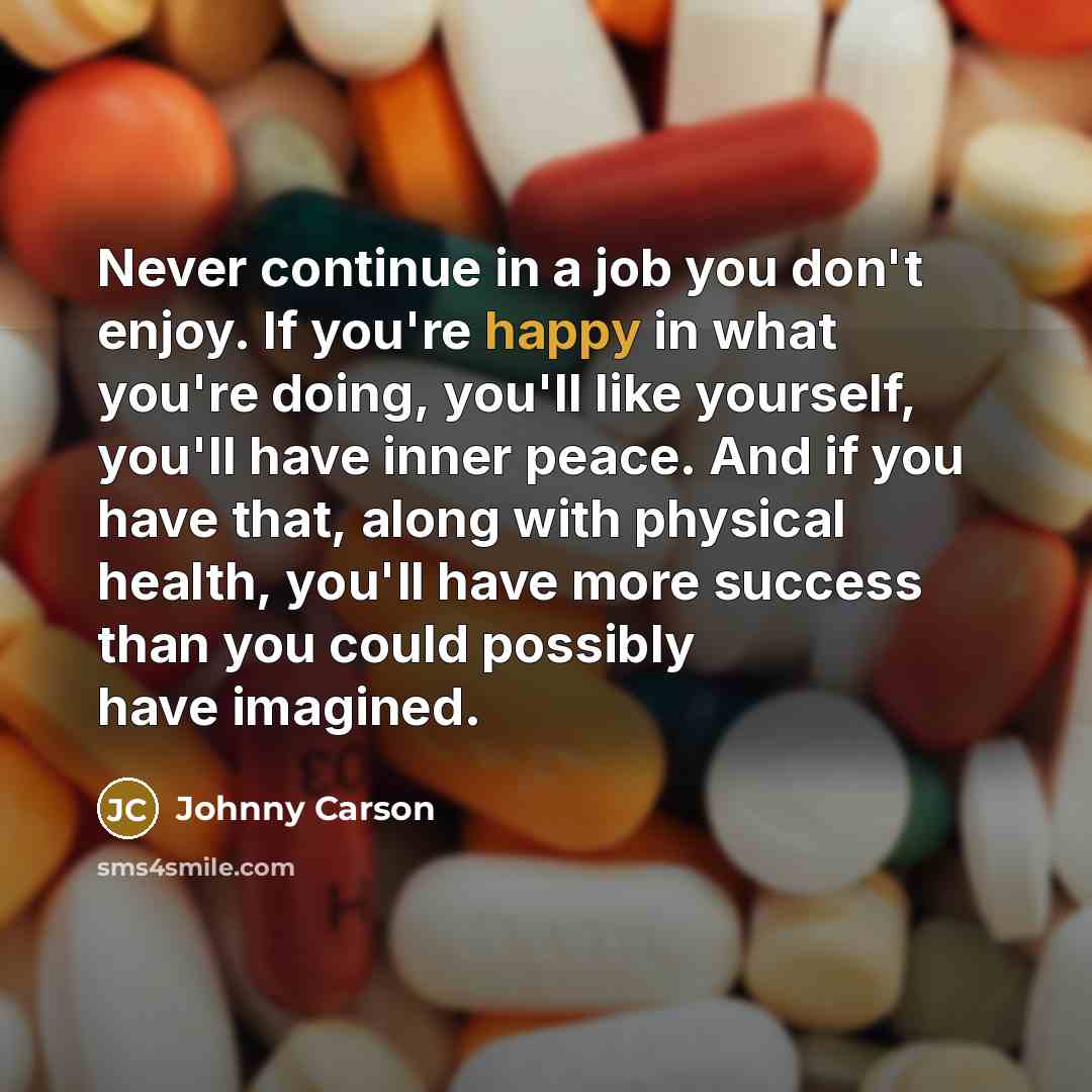 “Never continue in a job you don't enjoy. If you're…” quote by Johnny Carson