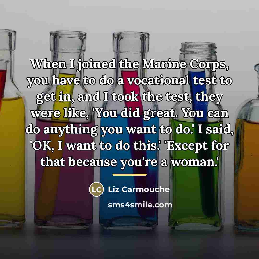 “When I joined the Marine Corps, you have to do…” quote by Liz Carmouche