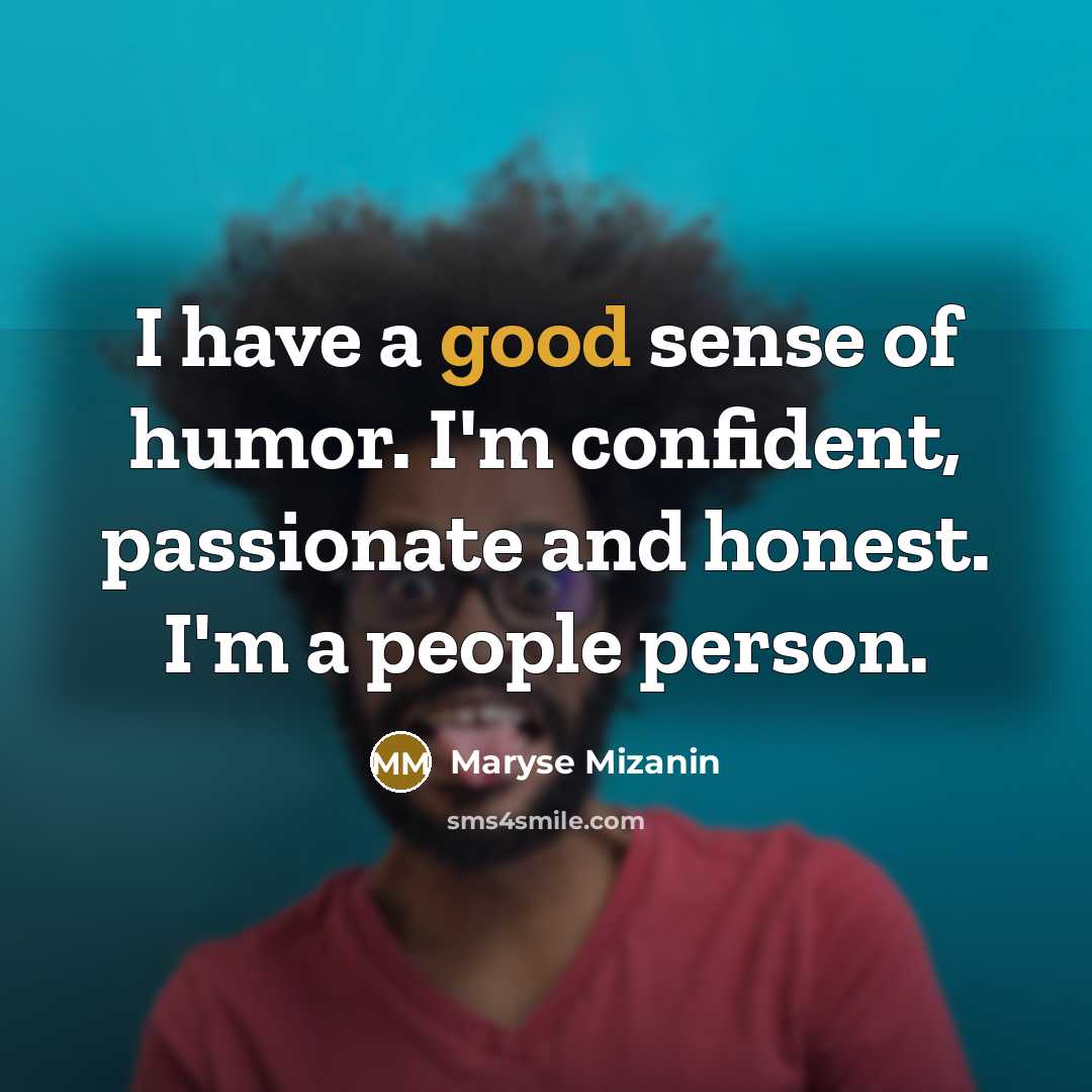“I have a good sense of humor. I'm confident, passionate…” quote by Maryse Mizanin