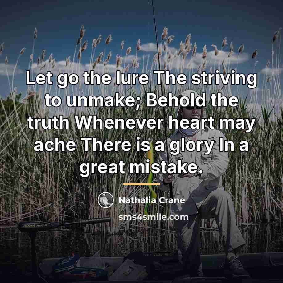 “Let go the lure The striving to unmake; Behold the…” quote by Nathalia Crane
