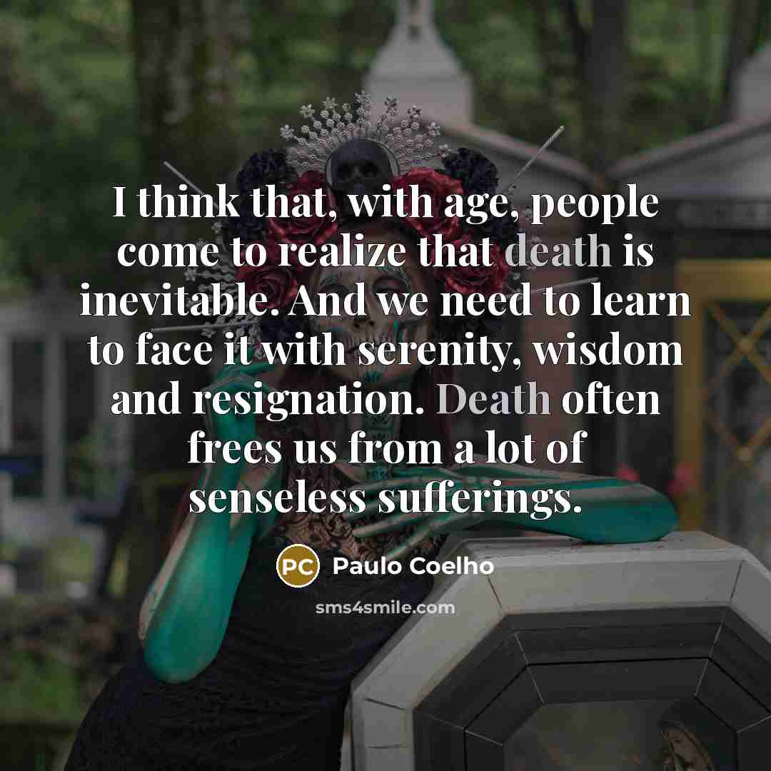 “I think that, with age, people come to realize that…” quote by Paulo Coelho