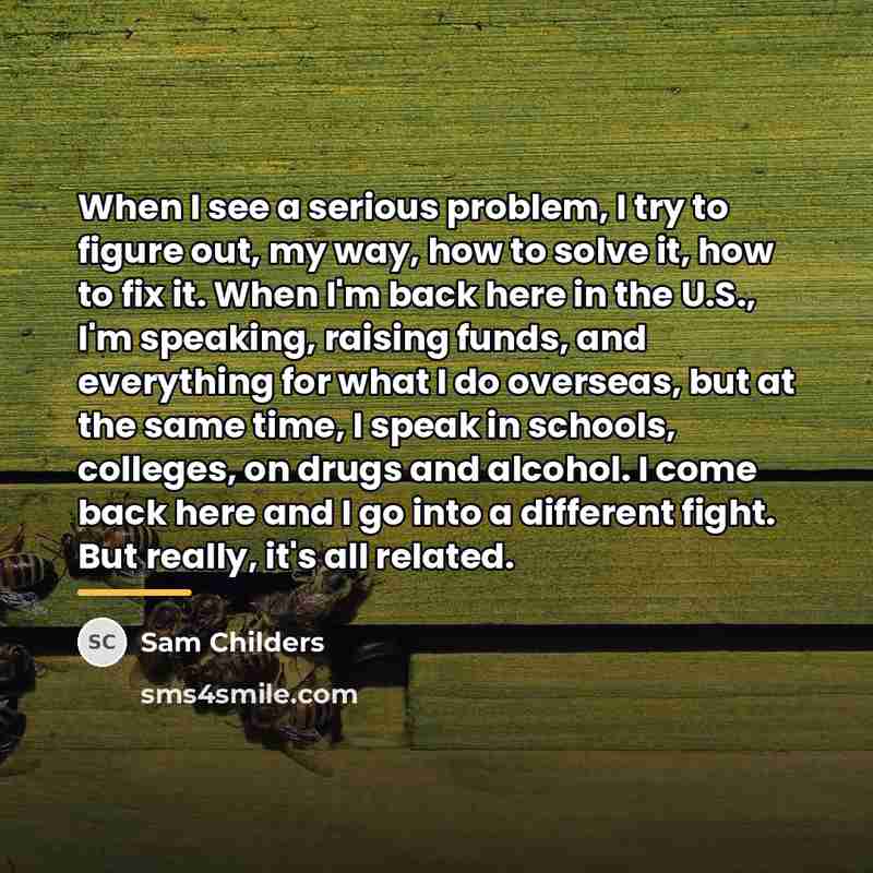 “When I see a serious problem, I try to figure…” quote by Sam Childers
